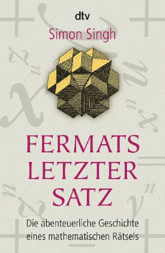 Buchcover und Innenansicht für das Buch: Fermat's Last Theorem. The Story of a Riddle that Confounded the World's Greatest Minds for 358 Years (Fourth Estate, London 1997)