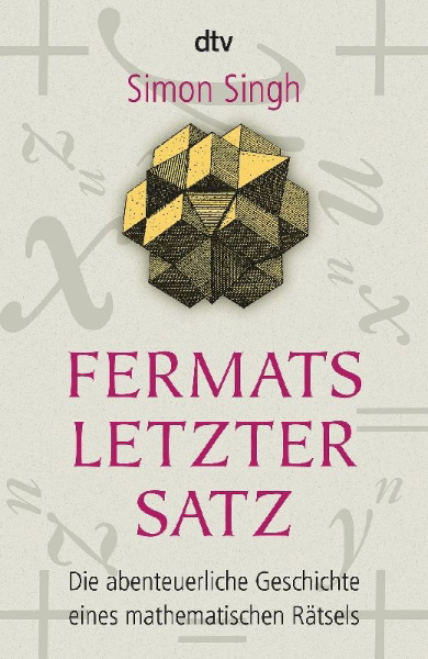 Buchcover und Innenansicht für das Buch: Fermat's Last Theorem. The Story of a Riddle that Confounded the World's Greatest Minds for 358 Years (Fourth Estate, London 1997)