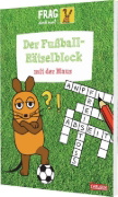 Buchcover und Innenansicht für das Buch: Frag doch mal ... die Maus: Der Fußball-Rätselblock mit der Maus