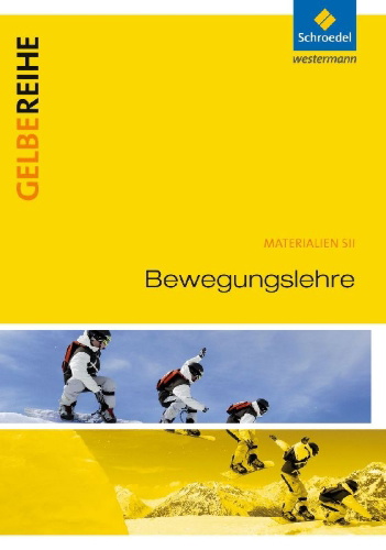 Buchcover und Innenansicht für das Buch: Bewegungslehre. Materialien für den Sekundarbereich 2