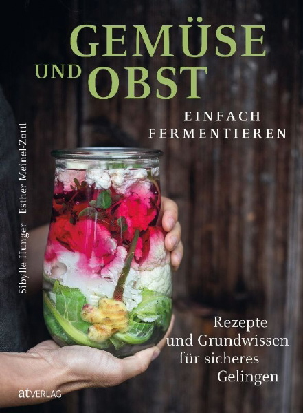 Buchcover und Innenansicht für das Buch: Gemüse und Obst einfach fermentieren