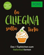 Buchcover und Innenansicht für das Buch: PONS La ciliegina sulla torta - Italienische Redewendungen