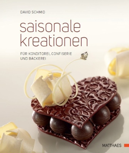 Buchcover und Innenansicht für das Buch: Saisonale Kreationen für Konditorei, Confiserie und Bäckerei