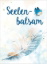 Buchcover und Innenansicht für das Buch: Seelenbalsam