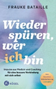 Buchcover und Innenansicht für das Buch: Wieder spüren, wer ich bin