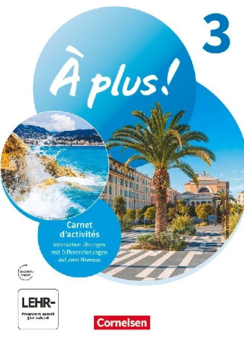 Buchcover und Innenansicht für das Buch: À plus ! 1. und 2. Fremdsprache. Band 3 - Carnet d'activités mit interaktiven Übungen