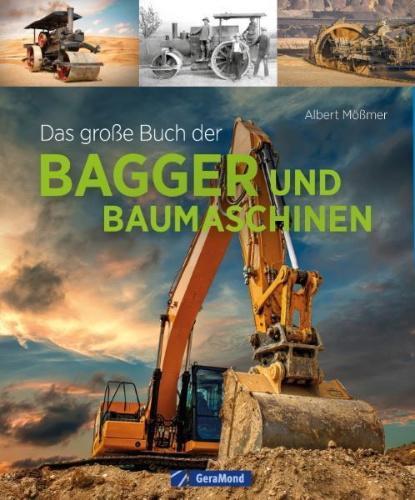 Buchcover und Innenansicht für das Buch: Das große Buch der Bagger und Baumaschinen