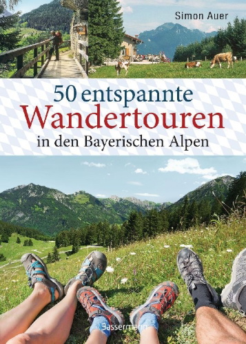 Buchcover und Innenansicht für das Buch: 50 entspannte Wandertouren in den Bayerischen Alpen