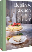 Buchcover und Innenansicht für das Buch: Lieblingskuchen ohne Zucker