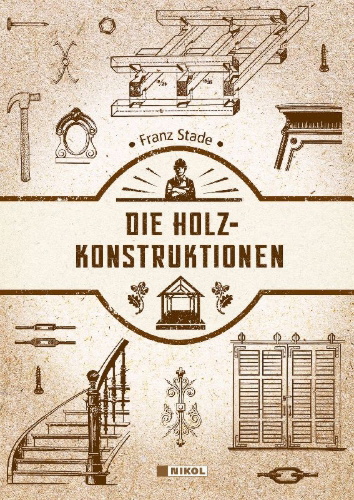 Buchcover und Innenansicht für das Buch: Die Holzkonstruktionen