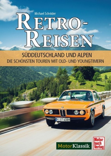 Buchcover und Innenansicht für das Buch: Retro-Reisen Süddeutschland und Alpen