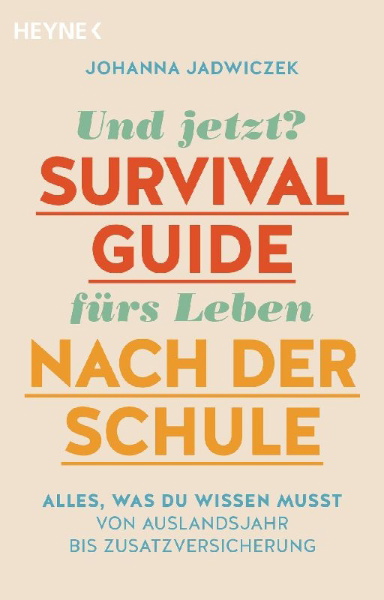 Buchcover und Innenansicht für das Buch: Und jetzt? Der Survival-Guide fürs Leben nach der Schule
