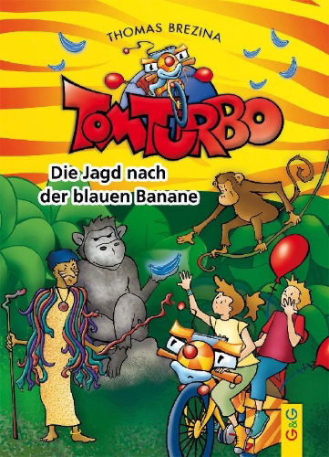 Buchcover und Innenansicht für das Buch: Tom Turbo: Die Jagd nach der blauen Banane
