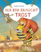 Buchcover und Innenansicht für das Buch: Der Bär braucht Trost