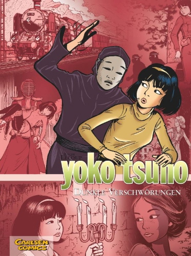 Buchcover und Innenansicht für das Buch: Yoko Tsuno Sammelband 07: Dunkle Verschwörungen