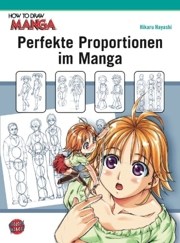 Buchcover und Innenansicht für das Buch: How To Draw Manga: Perfekte Proportionen im Manga