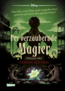 Buchcover und Innenansicht für das Buch: Disney. Twisted Tales: Der verzaubernde Magier (Tiana aus 'Küss den Frosch')