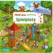 Buchcover und Innenansicht für das Buch: Hör mal (Soundbuch): Wimmelbuch: Spielplatz