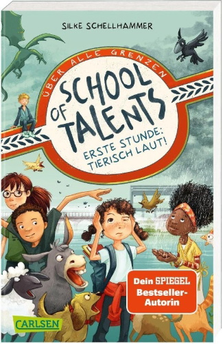 Buchcover und Innenansicht für das Buch: School of Talents 1: Erste Stunde: Tierisch laut!