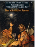 Buchcover und Innenansicht für das Buch: Auf der Suche nach dem Vogel der Zeit 11: Der närrische Samen
