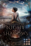 Buchcover und Innenansicht für das Buch: Princess of Night and Shadows. Götterglut