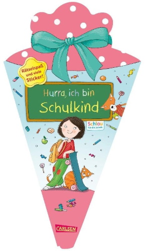 Buchcover und Innenansicht für das Buch: Schlau für die Schule: Hurra, ich bin Schulkind (Schultüte rosa/blau)