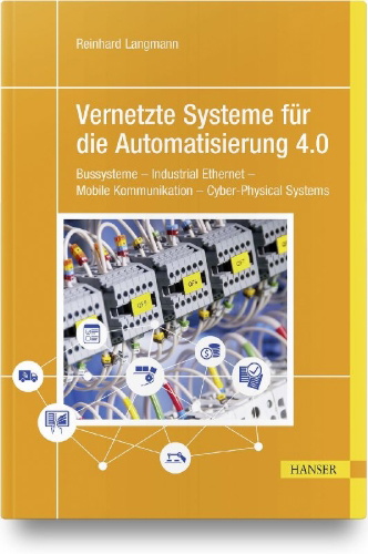 Buchcover und Innenansicht für das Buch: Vernetzte Systeme für die Automatisierung 4.0