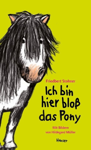 Buchcover und Innenansicht für das Buch: Ich bin hier bloß das Pony