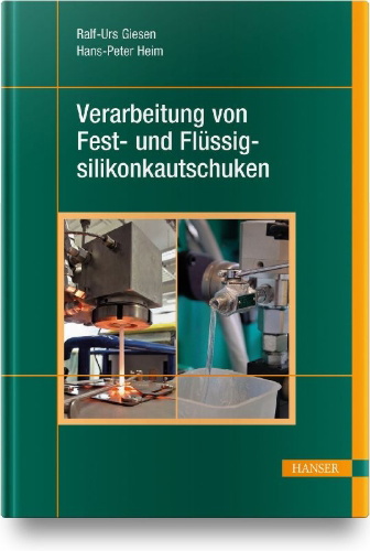 Buchcover und Innenansicht für das Buch: Verarbeitung von Fest- und Flüssigsilikonkautschuken