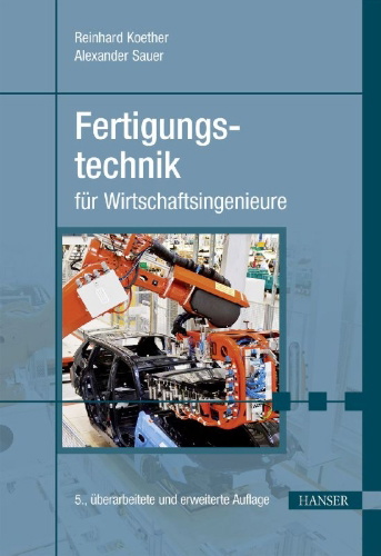 Buchcover und Innenansicht für das Buch: Fertigungstechnik für Wirtschaftsingenieure