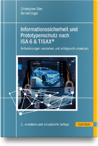 Buchcover und Innenansicht für das Buch: Informationssicherheit und Prototypenschutz nach ISA 6 & TISAX®