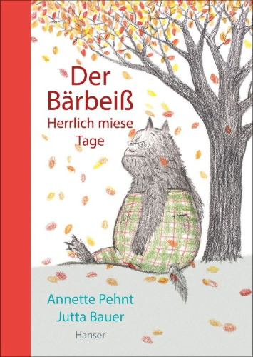Buchcover und Innenansicht für das Buch: Der Bärbeiß - Herrlich miese Tage