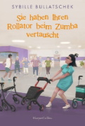Buchcover und Innenansicht für das Buch: Sie haben Ihren Rollator beim Zumba vertauscht