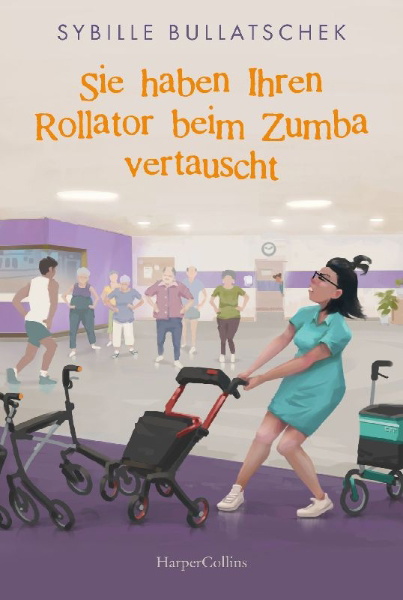 Buchcover und Innenansicht für das Buch: Sie haben Ihren Rollator beim Zumba vertauscht