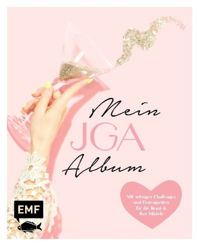 Buchcover und Innenansicht für das Buch: Mein JGA - Junggesellinnenabschieds-Album