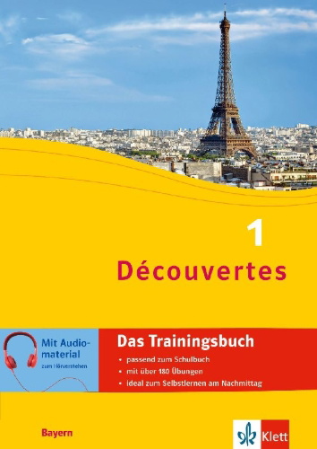 Buchcover und Innenansicht für das Buch: Découvertes 1 Bayern (ab 2017) - Das Trainingsbuch zum Schulbuch 1. Lernjahr
