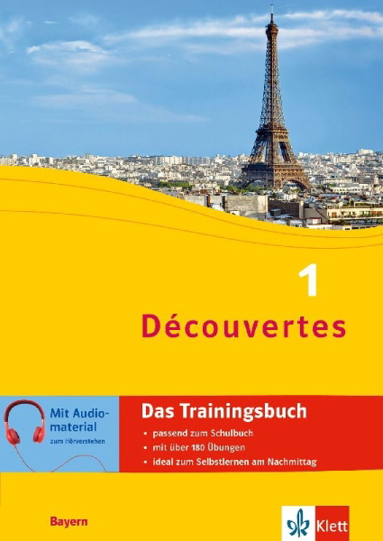 Buchcover und Innenansicht für das Buch: Découvertes 1 Bayern (ab 2017) - Das Trainingsbuch zum Schulbuch 1. Lernjahr
