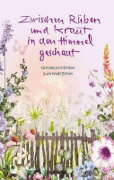 Buchcover und Innenansicht für das Buch: Zwischen Rüben und Kraut in den Himmel geschaut