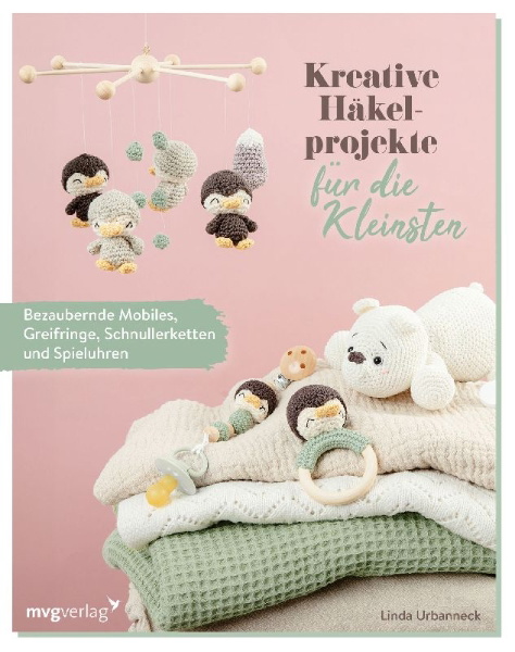Buchcover und Innenansicht für das Buch: Kreative Häkelprojekte für die Kleinsten