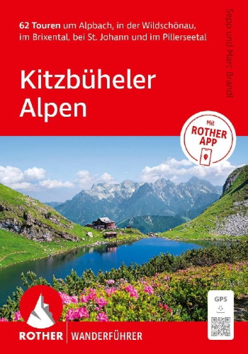 Buchcover und Innenansicht für das Buch: ROTHER Wanderführer Kitzbüheler Alpen. 62 Touren um Alpbach, in der Wildschönau, im Brixental, bei St. Johann und im Pillerseetal