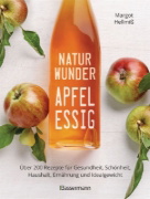 Buchcover und Innenansicht für das Buch: Naturwunder Apfelessig: Über 200 Rezepte für Gesundheit, Schönheit, Haushalt, Ernährung und Idealgewicht. Über 1 Million mal verkauft. Der Bestseller jetzt als aktualisierte Sonderausgabe