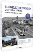 Buchcover und Innenansicht für das Buch: Schnelltriebwagen der 30er Jahre - Entwicklung | Technik | Einsatz