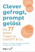 Buchcover und Innenansicht für das Buch: Clever gefragt, prompt gelöst - die 77 besten Fragen an ChatGPT & Co.
