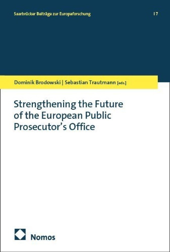 Buchcover und Innenansicht für das Buch: Strengthening the Future of the European Public Prosecutor's Office