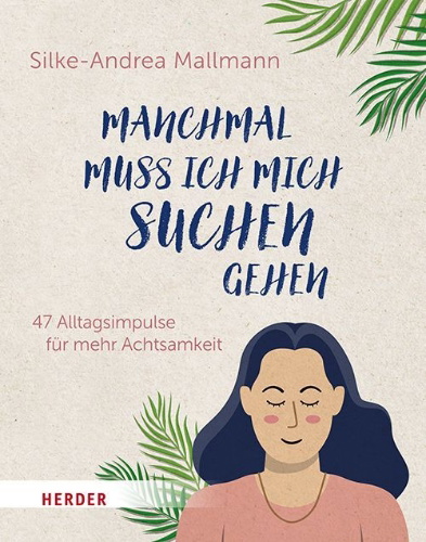 Buchcover und Innenansicht für das Buch: Manchmal muss ich mich suchen gehen