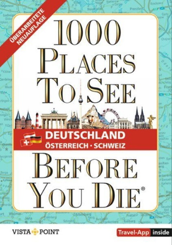 Buchcover und Innenansicht für das Buch: 1.000 Places to see before you die - DACH. Mehr als ein Reiseführer; mit zusätzlicher Travel App