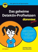 Buchcover und Innenansicht für das Buch: Das geheime Detektiv-Profiwissen für Dummies Junior