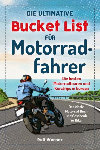 Buchcover und Innenansicht für das Buch: Die ultimative Bucket List für Motorradfahrer