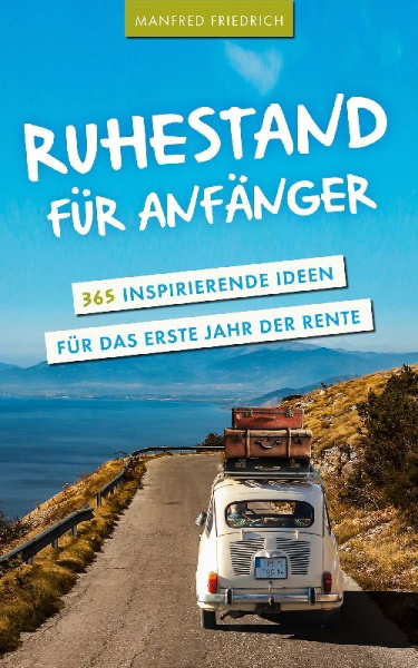 Buchcover und Innenansicht für das Buch: Ruhestand für Anfänger