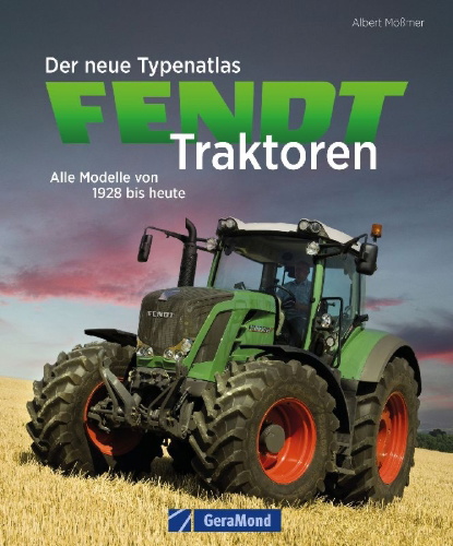 Buchcover und Innenansicht für das Buch: Der neue Typenatlas Fendt Traktoren